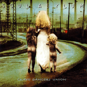 Grave Dancers Union by Soul Asylum