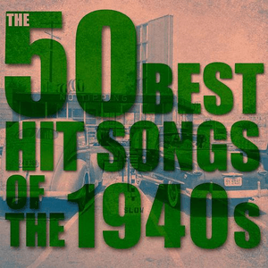 The 50 Best Hit Songs of the 1940s by The Ink Spots