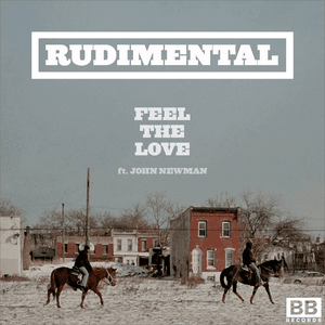 Feel the Love by Rudimental