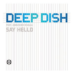 Say Hello by Deep Dish