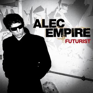 Futurist by Alec Empire