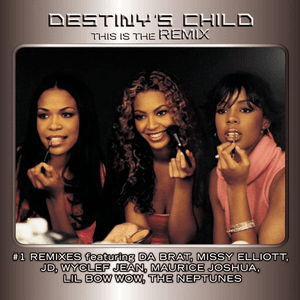 This Is The Remix by Destiny’s Child