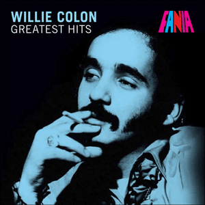 Willie Colon - Greatest Hits by Willie Colón