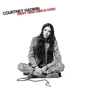 Happy Xmas (War Is Over) by Courtney Hadwin