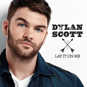 Lay It on Me by Dylan Scott