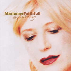 Vagabond Ways by Marianne Faithfull