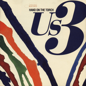 Hand On The Torch by Us3