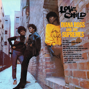 Love Child by Diana Ross & The Supremes