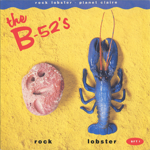 Rock Lobster (45 Version) / 6060-842 by The B-52's