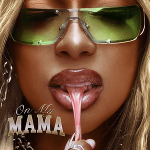 On My Mama by Victoria Monét