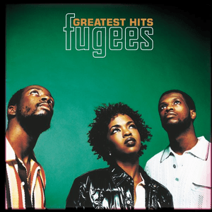 Greatest Hits by Fugees