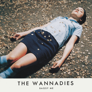 Bagsy Me by The Wannadies