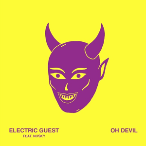 Oh Devil (Radio Version) by Electric Guest