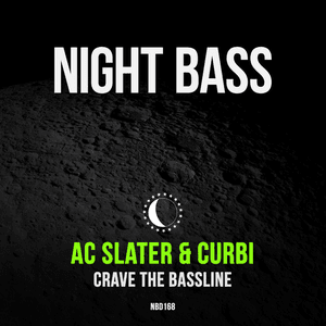 Crave The Bassline by AC Slater