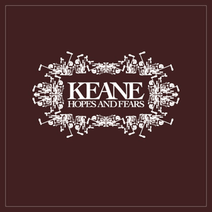 Hopes & Fears by Keane