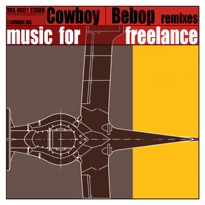 Cowboy Bebop Remixes: Music for Freelance by The Seatbelts