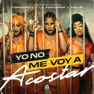 Yo No Me voy Acostar by Tokischa