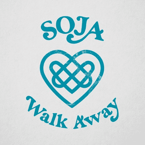 Walk Away by SOJA