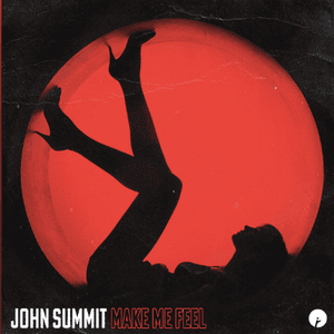 Make Me Feel by John Summit