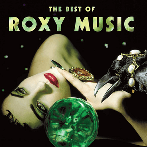 The Best Of Roxy Music by Roxy Music