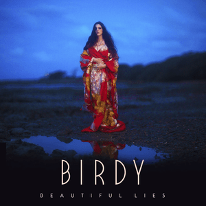 Beautiful Lies (Deluxe) by Birdy