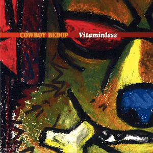 Vitaminless by The Seatbelts
