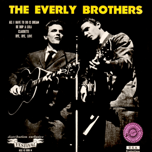 All I Have To Do Is Dream by The Everly Brothers