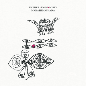 Mahashmashana by Father John Misty