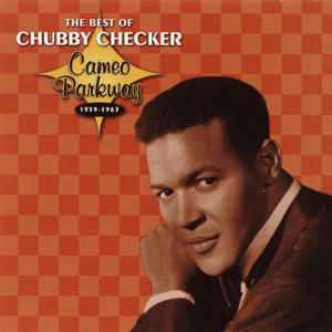 Cameo Parkway - The Best Of Chubby Checker (Original Hit Recordings) [International Version] by Chubby Checker