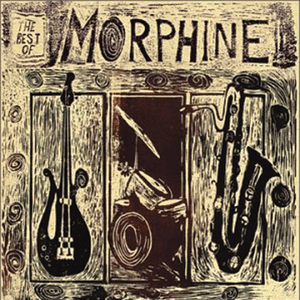The Best Of Morphine by Morphine