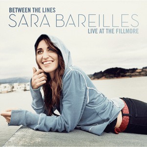 Between The Lines: Sara Bareilles Live At The Fillmore by Sara Bareilles