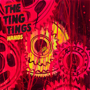 Hands by The Ting Tings