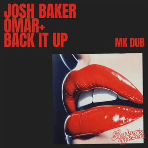 Back It Up (MK Dub) by Josh Baker