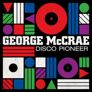George McCrae - Disco Pioneer by George McCrae