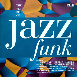 The Very Best Of Jazz Funk - CD1 by Tom Browne