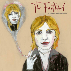 The Faithful: A Tribute to Marianne Faithfull by FaithNYC