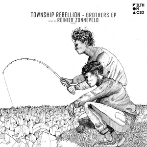 Brothers by Township Rebellion