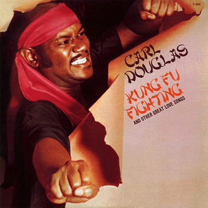 Kung Fu Fighting and Other Great Love Songs by Carl Douglas