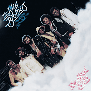 The Heat Is On by The Isley Brothers