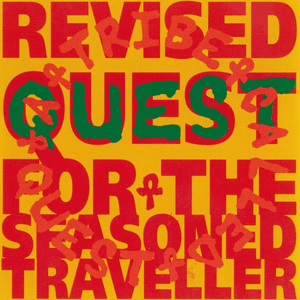 Revised Quest for the Seasoned Traveller by A Tribe Called Quest