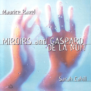 Miroirs And Gaspard De La Nuit by Maurice Ravel