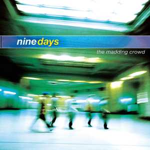 The Madding Crowd by Nine Days