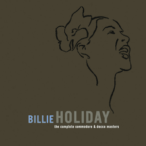 The Complete Commodore/Decca Masters by Billie Holiday