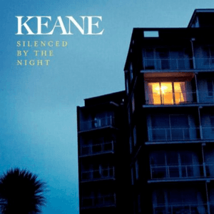 Silenced by the Night by Keane