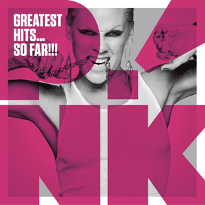 Greatest Hits...So Far!!! by P!nk