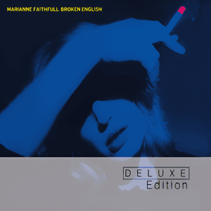 Broken English (Deluxe Edition) by Marianne Faithfull