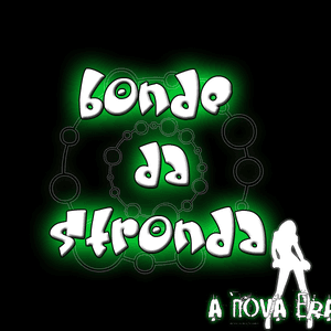 Nova Era da Stronda by Bonde da Stronda