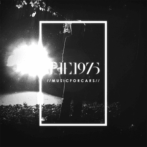 Music For Cars EP by The 1975