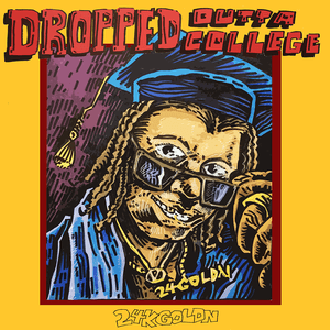 DROPPED OUTTA COLLEGE by 24kGoldn