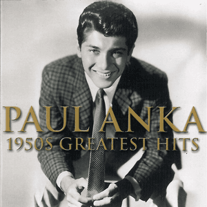 1950's Greatest Hits by Paul Anka